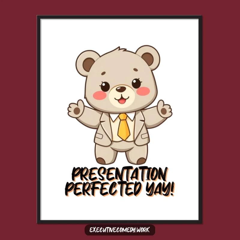 Funny Bear Cub Business Art Print: Hilarious Wall Decor for a Cheerful Space