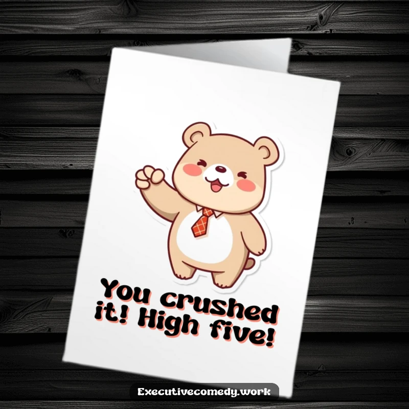 Funny Free Printable Congratulations Card: Cheerful bear in a tie pumps fist in air, celebrating a major success.