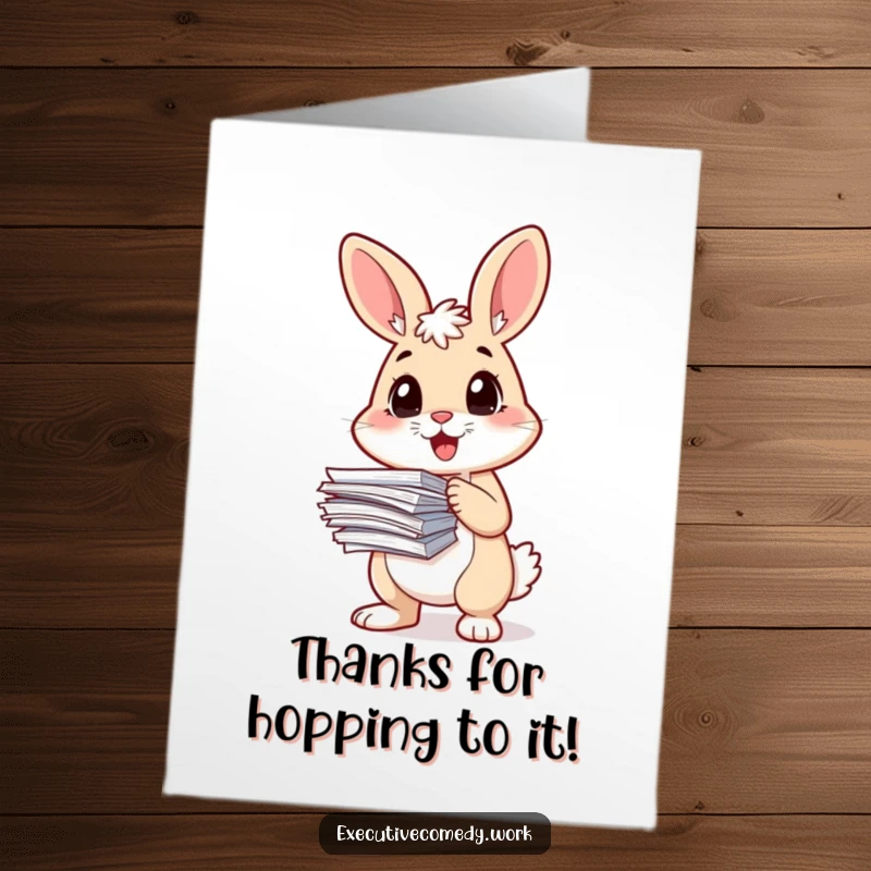 Funny Free Printable Thank You Card: Focused rabbit with a stack of papers, offering thanks for keeping things in order.