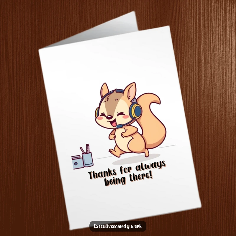 Funny Free Printable Thank You Card: Playful squirrel with headset rushes across desk, conveying quick thanks.